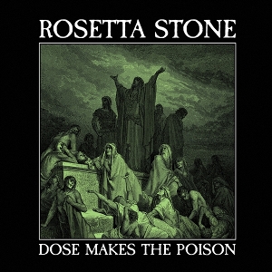 Rosetta Stone – Dose Makes the Poison