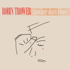 Trower, Robin – Another Days Blues