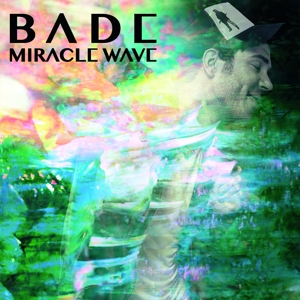 Bade – Miracle Wave