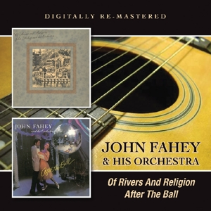 Fahey, John & His Orchestra – Of Rivers and Religion/After the Ball
