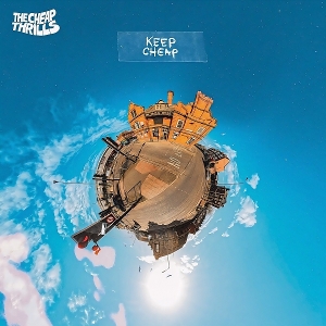 Cheap Thrills – Keep Cheap