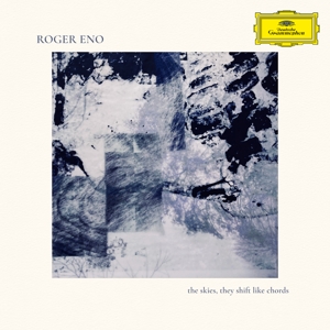 Eno, Roger – The Skies, They Shift Like Chords...