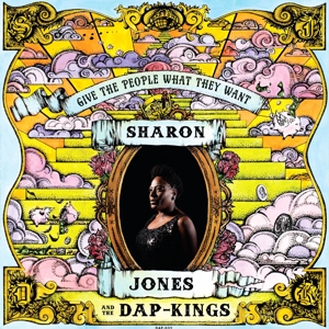 Jones, Sharon & the Dap-Kings – Give the People What They Want
