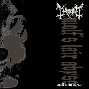 Mayhem – Wolf's Lair Abyss