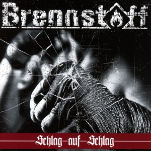 Brennstoff – Schlag Auf Schlag