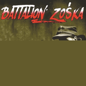 Battalion Zoska – Battalion Zoska