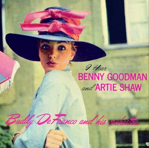 Defranco, Buddy – I Hear Benny Goodman & Artie Shaw