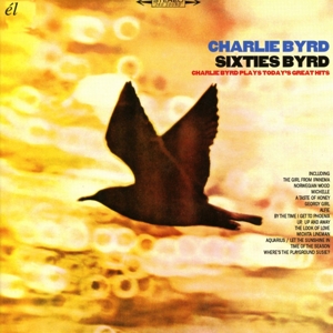 Byrd, Charlie – Sixties Byrd