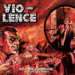 Vio-Lence – Kill On Command