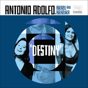 Adolfo, Antonio – Brasil & Brasuka: Destiny