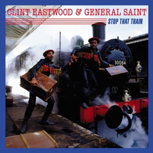 Eastwood, Clint & General Saint – Stop That Train