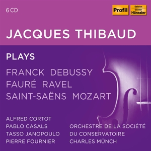 Thibaud, Jacques – Jacques Thibaud Plays Franck, Debussy, Faure