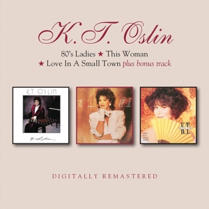Oslin, K.T. – 80's Ladies / This Woman / Love In a Small Town