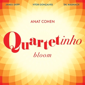 Cohen, Anat – Quartetinho Bloom