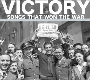 V/A – Victory - the Songs That Won the War