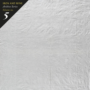 Iron & Wine – Archive Series Vol. 5: Tallahassee