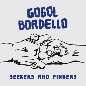 Gogol Bordello – Seekers & Finders