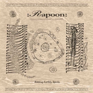 Rapoon – Raising Earthly Spirits