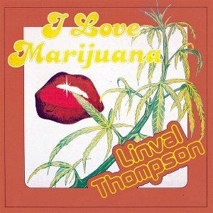 Thompson, Linval – I Love Marijuana