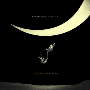 Tedeschi Trucks Band – I Am the Moon: Iii. the Fall