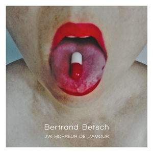 Betsch, Bertrand – Jai Horreur De Lamour