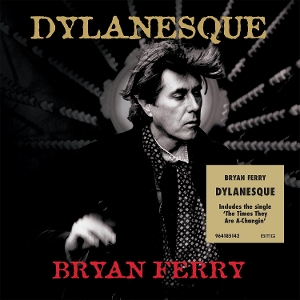 Ferry, Bryan – Dylanesque