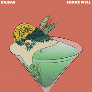 Bilbao – Shake Well