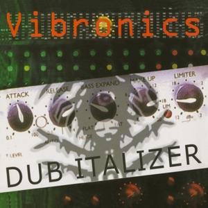 Vibronics – Dub Italizer
