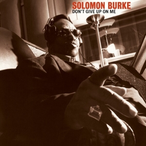 Burke, Solomon – Don't Give Up On Me