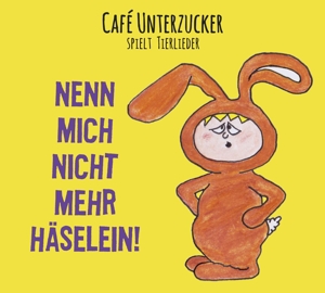 Cafe Unterzucker – Nenn Mich Nicht Mehr Haselein!