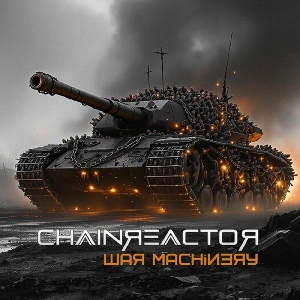 Chainreactor – War Machinery