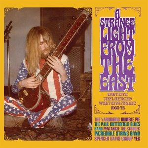 V/A – A Strange Light From the East - Eastern Influenced Western Music 1965-72