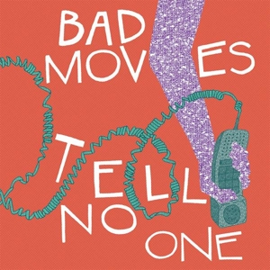 Bad Moves – Tell No One