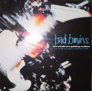 Bad Brains – The Youth Are Getting Restless