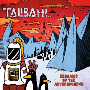 Talibam! – Endgame of the Anthropocene