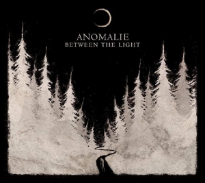 Anomalie – Between the Light