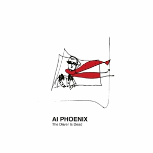 Ai Phoenix – The Driver is Dead