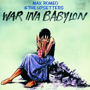 Romeo, Max & the Upsetters – War Ina Babylon