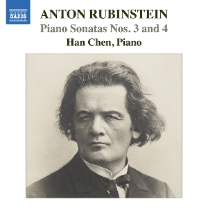 Chen, Han – Rubinstein: Piano Sonatas Nos. 3 and 4