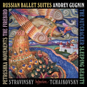 Gugnin, Andrey – Tchaikovsky, Stravinsky: Russian Ballet Suites