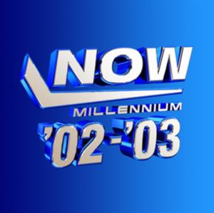V/A – Now-Millennium 2002-2003
