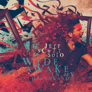 Soto, Jeff Scott – Wide Awake (In My Dreamland)
