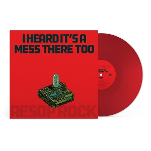 Aesop Rock – I Heard It's a Mess There Too