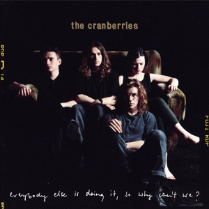 Cranberries – Everybody Else is Doing It, So Why Can't We?