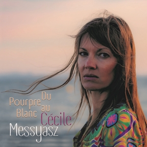 Messyasz, Cecile – Du Pourpre Au Blanc