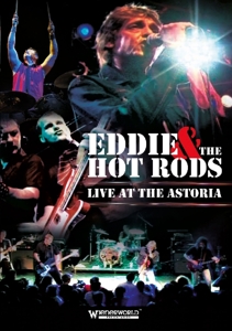 Eddie & the Hot Rods – Live At the Astoria