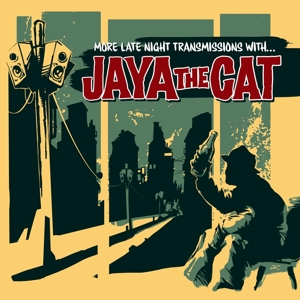 Jaya the Cat – More Late Night Transmissions With
