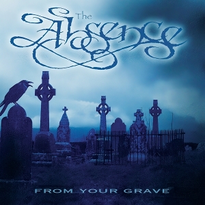 Absence – From Your Grave