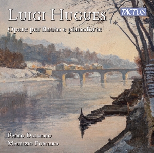 Dalmoro, Paolo – Hugues: Opere Per Flauto E Pianoforte