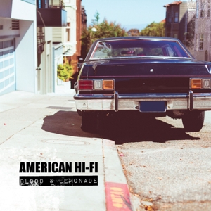 American Hi-Fi – Blood & Lemonade